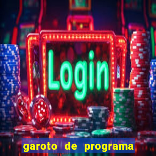 garoto de programa na zona leste